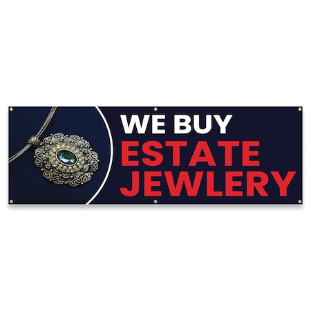 Signmission We Buy Estate Jewelry Banner Concession Stand Food Truck Single Sided B-72-30181
